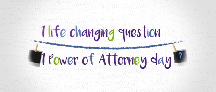 Power of Attorney Day 2021